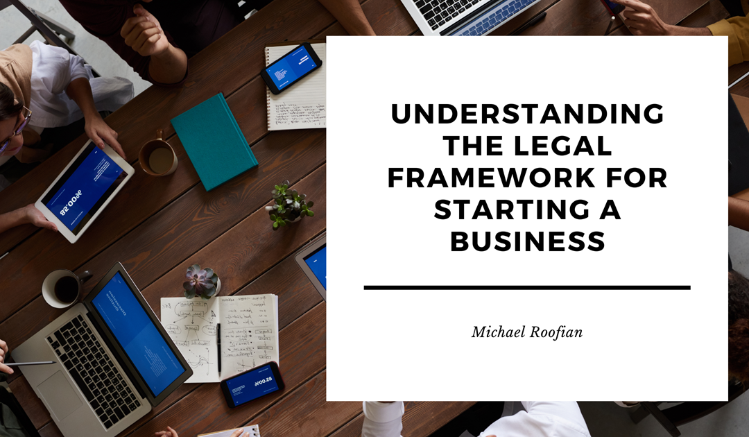 Understanding The Legal Framework For Starting A Business